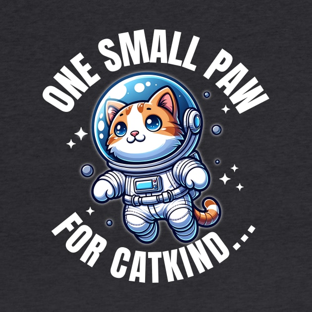 Cat Astronaut "One Small Paw for Catkind..." | Space Kitty by Critter Chaos